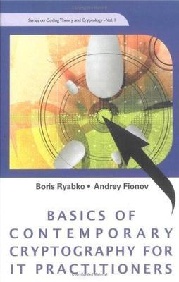 Series on Coding Theory and Cryptology: Basics of Contemporary Cryptography for