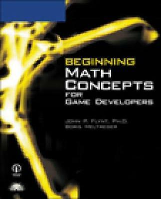 Beginning Math Concepts for Game Developers, Paperback by Flynt, John P.; Mel...