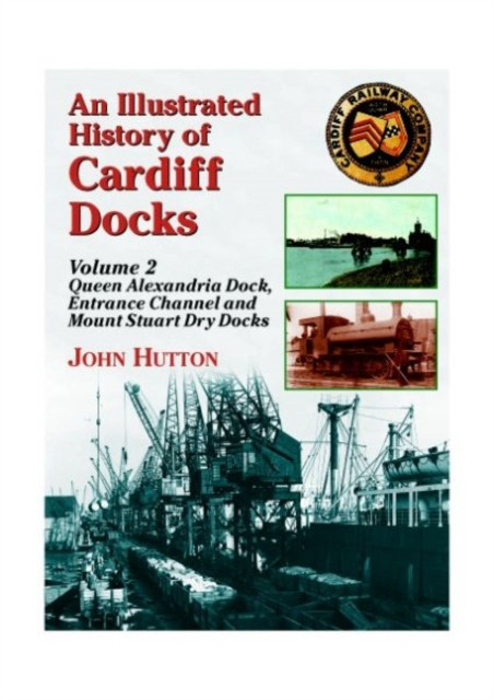 An Illustrated History of Cardiff Docks 9781857943078 - Free Tracked Delivery