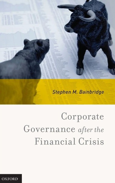 Stephen M. Bainbridge | Corporate Governance After The Financial Crisis | Buch-image