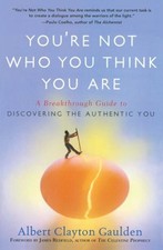 You're Not Who You Think You Are : A Breakthrough Guide to Discov