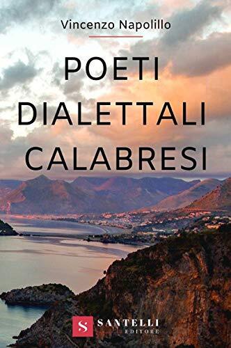 9788832040722 Poeti dialettali calabresi - Vincenzo Napolillo