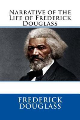 Narrative of the Life of Frederick- paperback, 9781503287273, Frederick Douglass