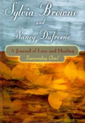 Journal of Love & Healing (Journals) - Hardcover By Browne, Sylvia - VERY GOOD