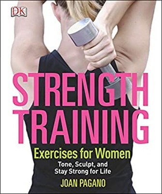 Strength Training Exercises for Women : Tone, Sculpt, and Stay St