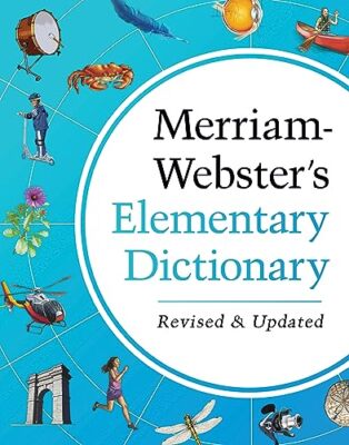 Merriam-Webster s Elementary Dictionary - Features 37,000+ wor