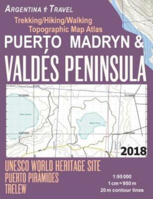 Puerto Madryn & Valdes Peninsula Trekking/Hiking/Walking Topographic Map At...