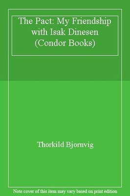 The Pact: My Friendship with Isak Dinesen (Condor Books),Thorkil