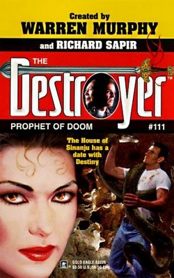 PROPHET OF DOOM (DESTROYER 111) (THE DESTROYER) By Warren Murphy & Richard Sapir