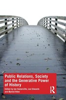 Public Relations, Society And The Generative Power Of History Somerville (U. A.)