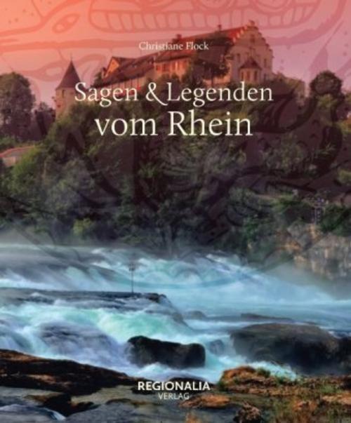 Thumbnail - Christiane Flock Sagen Und Legenden Vom Rhein