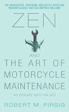 Zen and the Art of Motorcycle Maintenance: An Inquiry Into Values