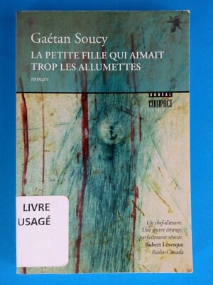 La petite fille qui aimait trop les allumettes - Gaétan Soucy