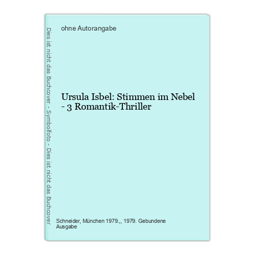 Ursula Isbel: Stimmen im Nebel - 3 Romantik-Thriller - Unbekannt