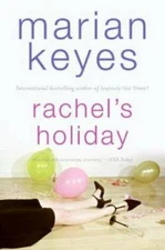 Rachel's Holiday - Paperback By Keyes, Marian - GOOD