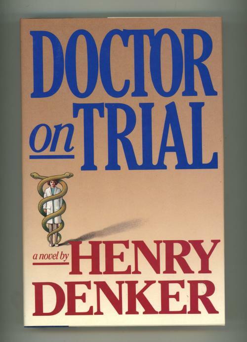 Doctor on Trial by Henry Denker (First Edition)