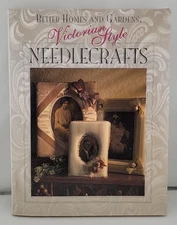 Victorian-Style Needlecrafts by Better Homes and Gardens Editors (1992, Trade...