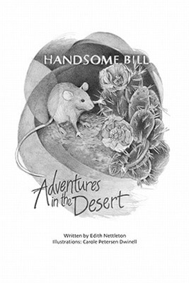 Handsome Bill : Adventures in the Desert, Paperback by Nettleton, David Nettl...