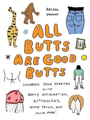 Rachal Duggan All Butts Are Good Butts (Gebundene Ausgabe)