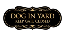 Designer Dog In Yard Keep Gate Closed Sign