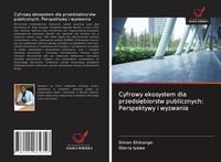 Simon Shikongo (U. A.) | Cyfrowy Ekosystem Dla Przedsi¿Biorstw Publicznych:...