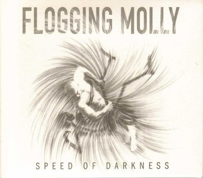 Flogging Molly - Speed Of Darkness CD NEU OVP