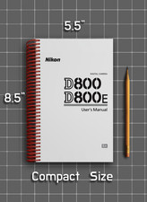 Nikon D800   User Manual Owners Guide Reference   471 Pg   Half Size 5.5x8.5