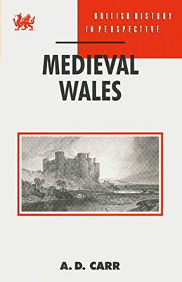 Medieval Wales: 108 (British History Carr,