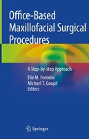 Office-Based Maxillofacial Surgical Procedures Michael T. Goupil