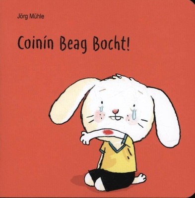 Coinin Beag Bocht! by Jorg Muhle (Board book)