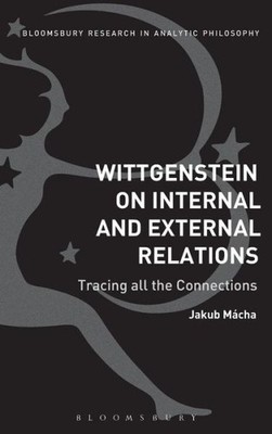 Wittgenstein On Internal And External Relations: Tracing All...