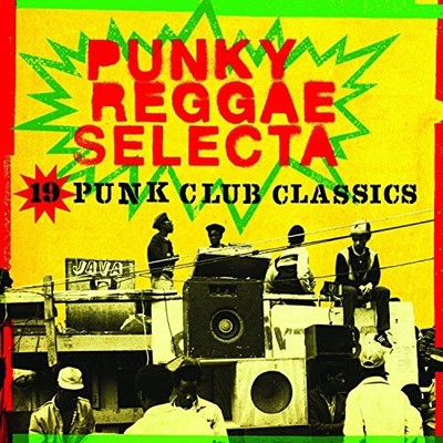Various Artists - Punky Reggae Selecta: 19 Punk Clu... - Various Artists CD MMVG