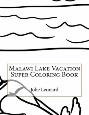 Malawi Lake Vacation Super Coloring Book
