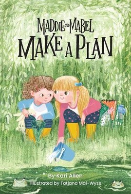 Kari Allen Maddie and Mabel Make a Plan (Hardback) Maddie and Mabel (UK IMPORT)