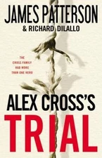 Alex Cross's TRIAL - Hardcover By Patterson, James - GOOD