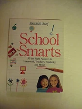 School Smarts: All the Right Answers to Homework, Teachers, Popularity, a - GOOD