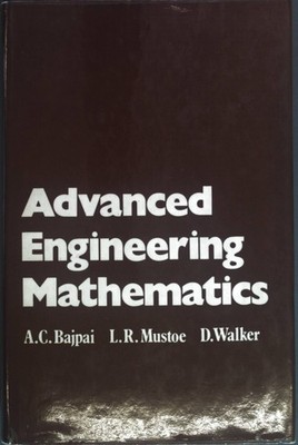 Advanced Engineering Mathematics Bajpai, A. C. and etc. :