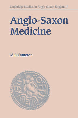 Anglo-Saxon Medicine Cameron Paperback Cambridge University Press 9780521031226