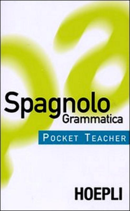 Spagnolo. Grammatica Schleyer, Jochen and Ilardi, F.
