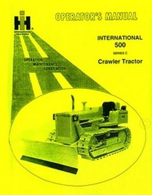INTERNATIONAL 500C 500-C Crawler Operators Manual | eBay