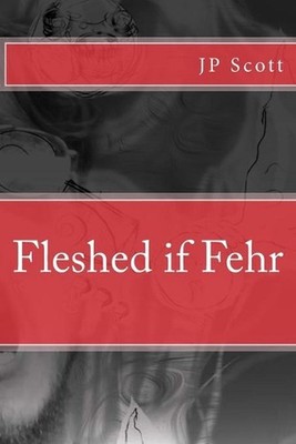 Fleshed if Fehr by Jp Scott (English) Paperback Book