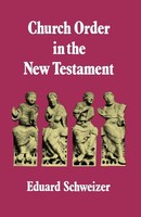 Eduard Schweizer | Church Order In The New Testament | Taschenbuch | Englisch
