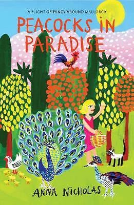 Peacocks In Paradise by Anna Nicholas (Paperback, 2021)