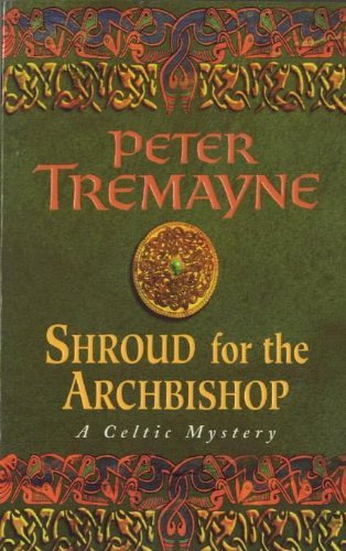 Shroud for the Archbishop (A Sister Fidelma Mystery: a Celtic Mystery) By Peter