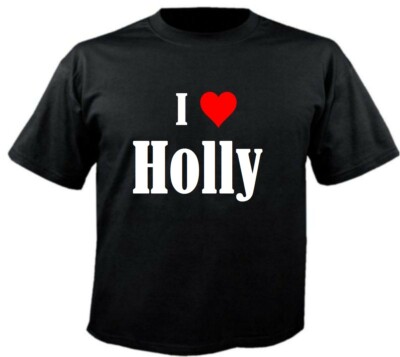 T-Shirt I Love Holly für Damen Herren und Kinder Farben Schwarz Weiss Pink