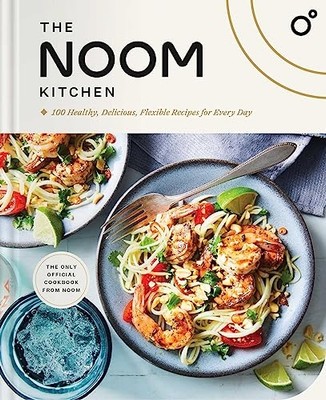 Noom Kitchen : 100 Healthy, Delicious, Flexible Recipes -  NEW Noom 2024