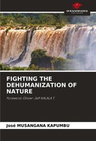 José Musangana Kapumbu | Fighting The Dehumanization Of Nature | Taschenbuch