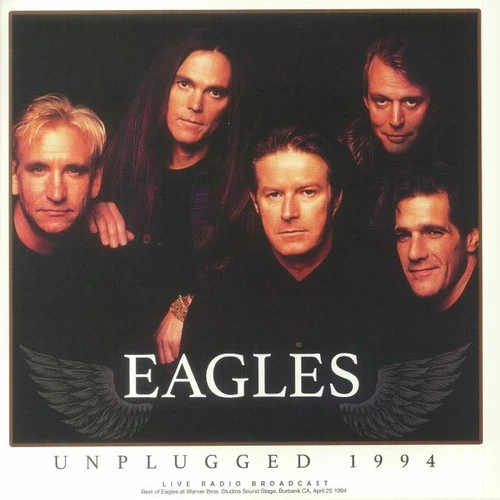 EAGLES, The - Unplugged 1994: Live Radio Broadcast - Vinyl (180 gram vinyl LP)