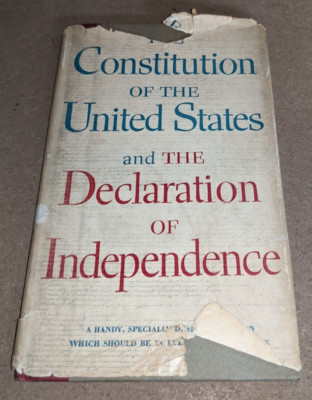 The Constitution of the United States and the Declaration of Independence