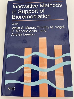 Innovative Methods in Support of Bioremediation : The Sixth International in...